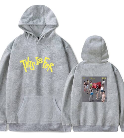 Twice This Is For Hoodie #4