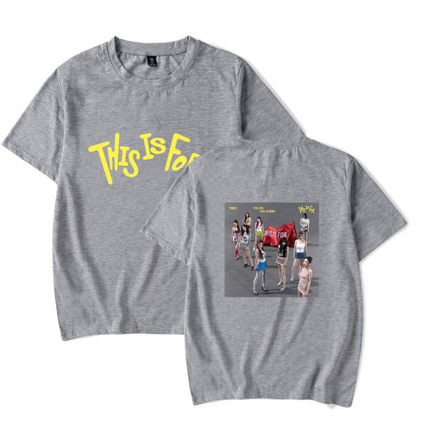 Twice This Is For T-Shirt #4 - Image 4
