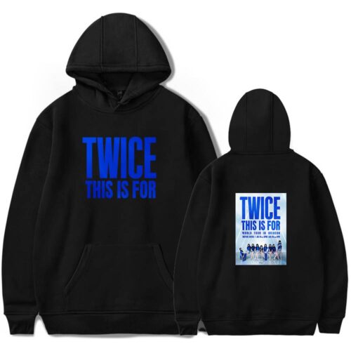 Twice This Is For Hoodie #1