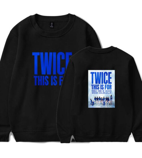 Twice This Is For Sweatshirt #1