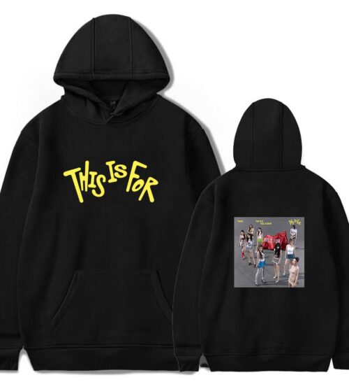 Twice This Is For Hoodie #4