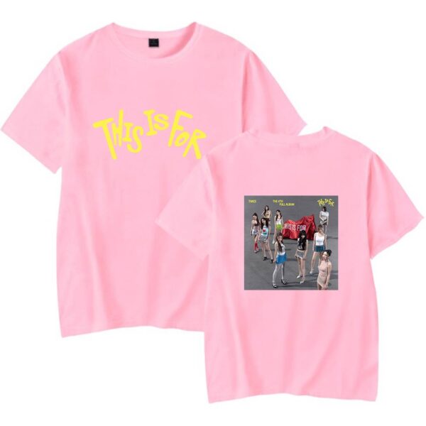 Twice This Is For T-Shirt #4 - Image 5