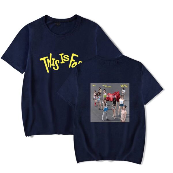 Twice This Is For T-Shirt #4 - Image 3