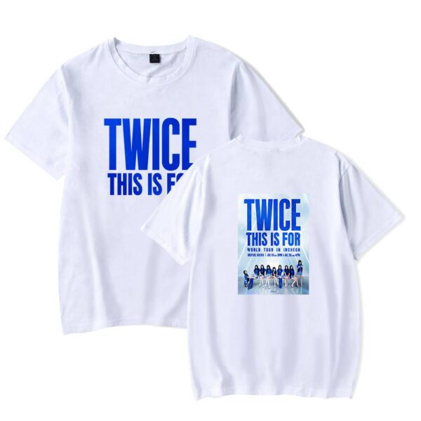 Twice This Is For T-Shirt #1 - Image 3