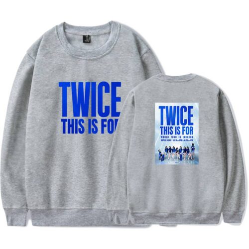Twice This Is For Sweatshirt #1