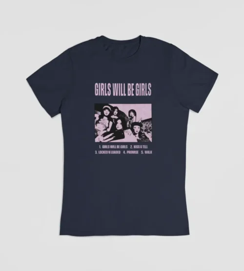 Itzy Girls will be Girls T-Shirt #3