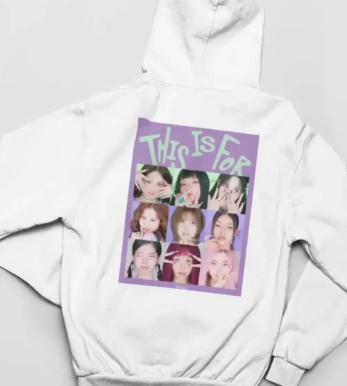 Twice This is for Hoodie #7