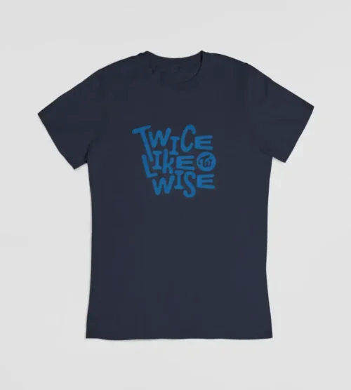 Twice This is for T-Shirt #8