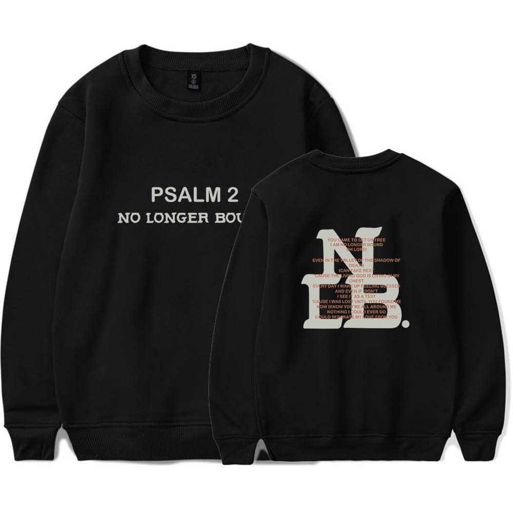 Psalm 2 no longer bound sweatshirt.