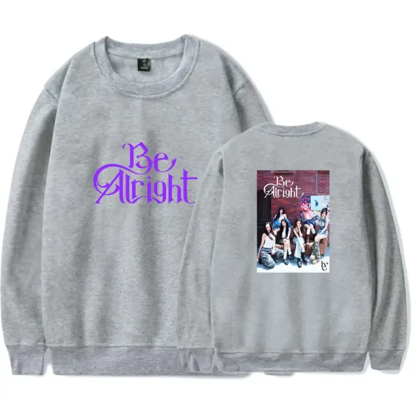 Be Alright sweatshirt with group photo and purple text.