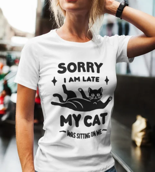 Sorry i am late my cat was sitting on me T-Shirt #20