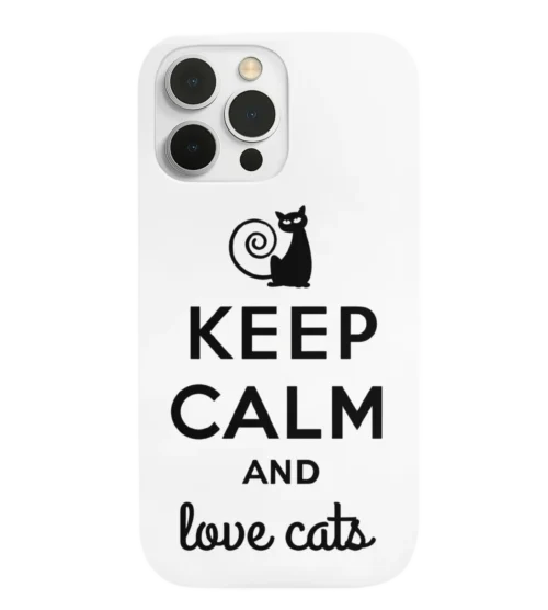 Keep Calm and Love Cats Phone Case #17