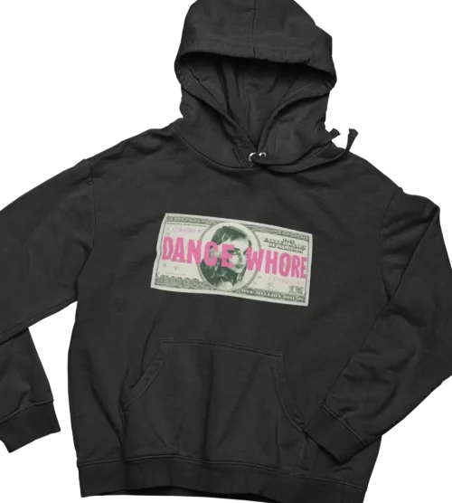 Dance Whore Hoodie