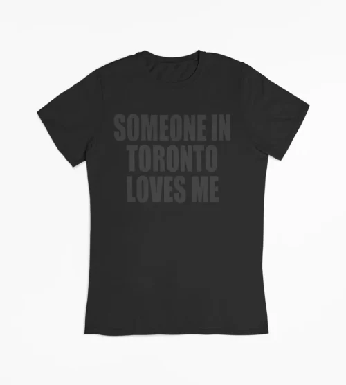 Someone in Toronto T-Shirt