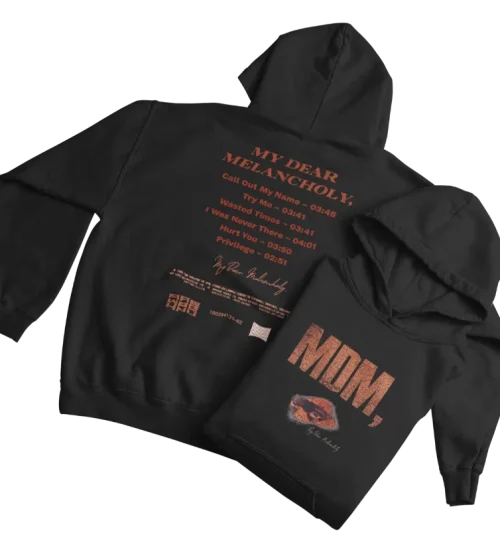 MY DEAR MELANCHOLY HOODIE