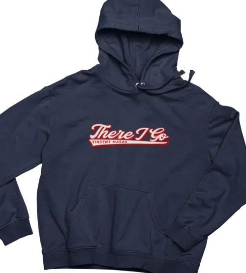 There i Go Hoodie