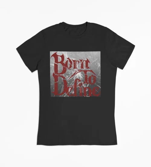 Ampers&One Born To Define T-Shirt